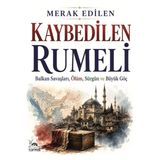 Kaybedilen Rumeli & Balkan Savaşları, Ölüm, Sürgün ve Büyük Göç