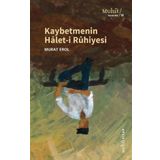 Kaybetmenin Haleti Ruhiyesi - Murat Erol - Muhit Kitap Yayınları