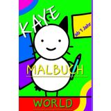 Kaye World Malbuch: "Kreativer Spaß für kleine Künstler ab 1 Jahr" „Ideales Malbuch für die ersten künstlerischen Schritte" „Fördert Kreativität und Feinmotorik von Anfang an“