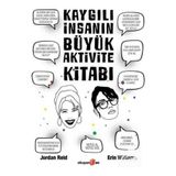 Kaygılı İnsanın Büyük Aktivite Kitabı - Jordan Reid Erin Williams