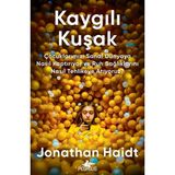 Kaygılı Kuşak: Çocuklarımızı Sanal Dünyaya Nasıl Kaptırıyor ve Ruh Sağlıklarını Nasıl Tehlikeye Atıyoruz? - Jonathan Haidt