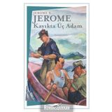 KAYIKTA ÜÇ ADAM - JEROME K. JEROME