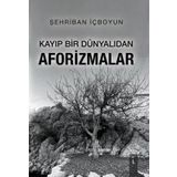 Kayıp Bir Dünyalıdan Afo-rizmalar