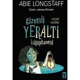 Kayıp Hazine - Gizemli Yeraltı Kütüphanesi 4 - Abie Longstaff - Timaş İlk Genç