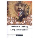 Kayıp İsimler Sözlüğü - Sebahattin Demiray
