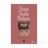 KAYIP KENTIN RADYOSU - DANIEL ALARCON
