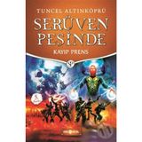 Kayıp Prens - Serüven Peşinde 13 - Tuncel Altınköprü