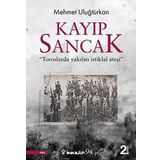 Kayıp Sancak: Toroslarda Yakılan İstiklal Ateşi