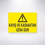 Kayış ve Kasnaktan Uzak Dur Sticker 20X28 Cm
