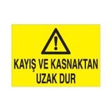 Kayış Ve Kasnaktan Uzak Dur Uyarı Levhası 20x30cm