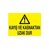Kayış Ve Kasnaktan Uzak Dur Uyarı Tabelası - 20x30 Alüminyum Kompozit Panel - M79