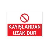 Kayışlardan Uzak Dur Uyarı Levhası 50x70cm