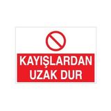 Kayışlardan Uzak Dur Uyarı Levhası 70x100cm