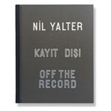 Kayıt Dışı - Off The Record - Nil Yalter