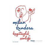 Kayıtsızlık Şenliği - Milan Kundera