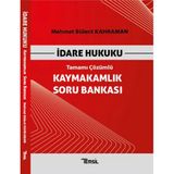 Kaymakamlık Soru Bankası Idare Hukuku Tamamı Çözümlü - Mehmet Bülent Kahraman