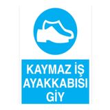 Kaymaz İş Ayakkabısı Giy Uyarı Tabelası - 35x50 Foreks - AK7