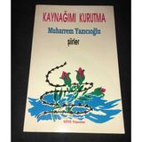 Kaynağımı Kurutma [1.Baskı-İmzalı] (Sahafiye Kitap)