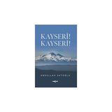 Kayseri! Kayseri! Akçağ Yayınları