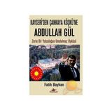 KAYSERI´DEN ÇANKAYA KÖŞKÜ´NE ABDULLAH GÜL - FATIH BAYHAN
