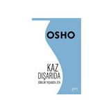 Kaz Dışarıda - Osho