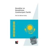 Kazaklar ve Kazakistan Cumhuriyeti Tarihi Mehmet Saray