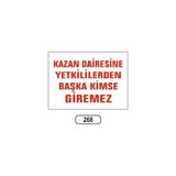 Kazan Dairesine Yetkililerden Başka Kimse Giremez Uyarı Levhası - 1 Adet - 25X35CM
