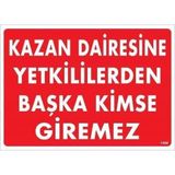 Kazan Dairesine Yetkililerden Başkası Gire