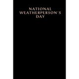 Kazan Hobi Independently Published Happy National Weatherperson's Day: Special Event Gift, 100 Pages With Timeline, 6"x9", Premium Matte Finish