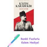 Kazım Karabekir - Hayatım + Renkli Fosforlu Kalem