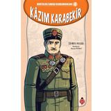 Kazım Karabekir - Kurtuluş Savaşı Kahramanları 4 - Zehra Aygül