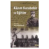 Kazım Karabekir ve Eğitim - Nuri Köstüklü