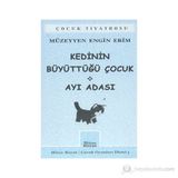 KEDININ BÜYÜTTÜĞÜ ÇOCUK AYI ADASI - MÜZEYYEN E. ERIM