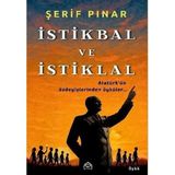 Kekeme Yayınları Istikbal Ve Istiklal - Atatürk'Ün Özdeyişlerinden Öyküler...