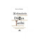 Kelimelerle Dünya Tarihi: İnsanlığı, Tarihi Ve Medeniyetleri Şekillendiren Kaynaklar - Martin Puchner