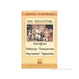 Keloğlan - Dünyayı Tanıyorum - Hayvanlar Toplantısı - Işıl Özgentürk