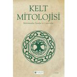 Kelt Mitolojisi Kahramanlar Tanrılar ve Canavarlar - Fiona Macdonald