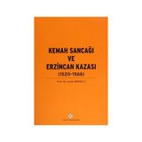 Kemah Sancağı ve Erzincan Kazası 1520-1566 - Prof. Dr. İsmet Miroğlu