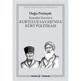 KEMALIST DEVRIM-4 KURTULUŞ SAVAŞI'NDA KÜRT POLİTİKASI - DOĞU PERİNÇEK