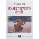 Kemalist Devrim'in Niteliği - Yıldırım Koç
