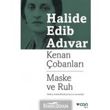 Kenan Çobanları - Maske Ve Ruh - Halide Edip Adıvar