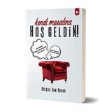 Kendi Masalına Hoşgeldin! - Gülşah Sam Orhan