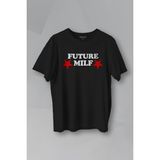 Kendim Seçtim Future Milf Y2K Unisex T-Shirt Kadın Tişört - Siyah