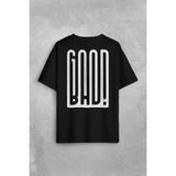 Kendim Seçtim Good Bad Yazı Tipografi Iyi Kötü Sırt Ön Baskılı Oversize Tişört T-Shirt - Siyah - 2XL