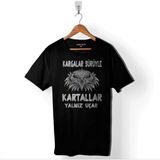 Kendim Seçtim Kargalar Sürüyle Kartallar Yalnız Uçar Beşiktaş Baskılı Tişört T-Shirt - 2XL - Siyah