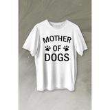 Kendim Seçtim Mother Of Dog Mom Köpek Annesi Hayvansever Veteriner Mommy Baskılı Tişört T-Shirt Beyaz - 63A-Beyaz
