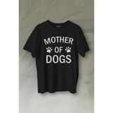 Kendim Seçtim Mother Of Dog Mom Köpek Annesi Hayvansever Veteriner Mommy Baskılı Tişört T-Shirt - Siyah