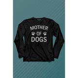 Kendim Seçtim Mother Of Dog Mom Köpek Annesi Hayvansever Veteriner Mommy Uzun Kollu Tişört Baskılı T-Shirt - 001-Siyah - 2XL