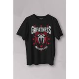 Kendim Seçtim Unisex Tişört Greatness Roman Reigns Gym Spor Fitness Siyah Baskılı T-shirt