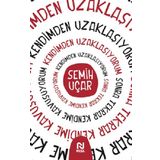 Kendimden Uzaklaşıyorum Sonra Tekrar Kendime Kavuşuyorum - Semih Uçar